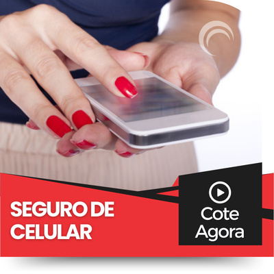 Clique Aqui Para Pedir Cotação Seguro Celular